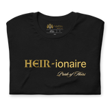 HEIR-ionaire® Short-Sleeve Unisex T-Shirt