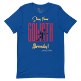 Slay Your Goliath Short-Sleeve Unisex T-Shirt